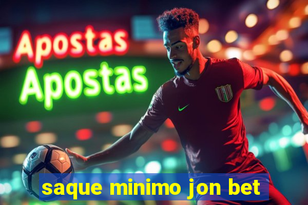 saque minimo jon bet